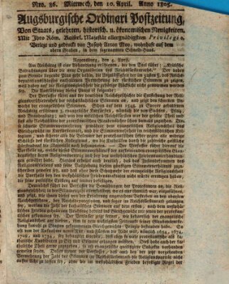 Augsburgische Ordinari Postzeitung von Staats-, gelehrten, historisch- u. ökonomischen Neuigkeiten (Augsburger Postzeitung) Mittwoch 10. April 1805