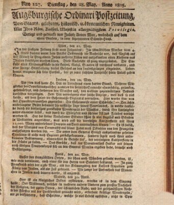 Augsburgische Ordinari Postzeitung von Staats-, gelehrten, historisch- u. ökonomischen Neuigkeiten (Augsburger Postzeitung) Dienstag 28. Mai 1805