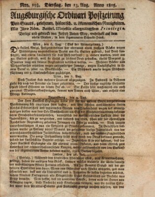 Augsburgische Ordinari Postzeitung von Staats-, gelehrten, historisch- u. ökonomischen Neuigkeiten (Augsburger Postzeitung) Dienstag 13. August 1805