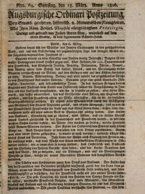 Augsburgische Ordinari Postzeitung von Staats-, gelehrten, historisch- u. ökonomischen Neuigkeiten (Augsburger Postzeitung) Samstag 15. März 1806