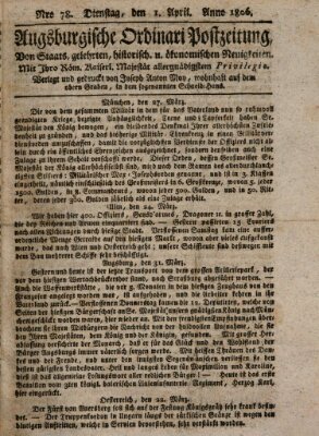 Augsburgische Ordinari Postzeitung von Staats-, gelehrten, historisch- u. ökonomischen Neuigkeiten (Augsburger Postzeitung) Dienstag 1. April 1806