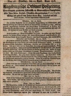 Augsburgische Ordinari Postzeitung von Staats-, gelehrten, historisch- u. ökonomischen Neuigkeiten (Augsburger Postzeitung) Dienstag 22. April 1806