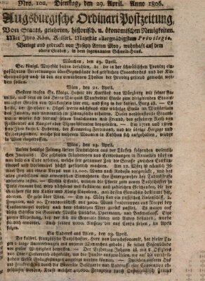 Augsburgische Ordinari Postzeitung von Staats-, gelehrten, historisch- u. ökonomischen Neuigkeiten (Augsburger Postzeitung) Dienstag 29. April 1806