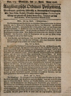 Augsburgische Ordinari Postzeitung von Staats-, gelehrten, historisch- u. ökonomischen Neuigkeiten (Augsburger Postzeitung) Mittwoch 30. April 1806