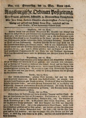 Augsburgische Ordinari Postzeitung von Staats-, gelehrten, historisch- u. ökonomischen Neuigkeiten (Augsburger Postzeitung) Donnerstag 29. Mai 1806