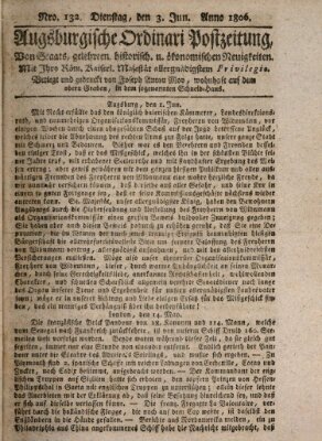 Augsburgische Ordinari Postzeitung von Staats-, gelehrten, historisch- u. ökonomischen Neuigkeiten (Augsburger Postzeitung) Dienstag 3. Juni 1806