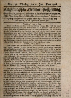 Augsburgische Ordinari Postzeitung von Staats-, gelehrten, historisch- u. ökonomischen Neuigkeiten (Augsburger Postzeitung) Dienstag 10. Juni 1806