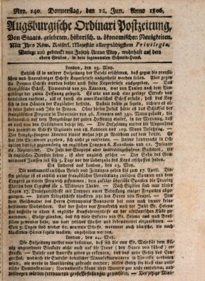 Augsburgische Ordinari Postzeitung von Staats-, gelehrten, historisch- u. ökonomischen Neuigkeiten (Augsburger Postzeitung) Donnerstag 12. Juni 1806