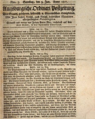 Augsburgische Ordinari Postzeitung von Staats-, gelehrten, historisch- u. ökonomischen Neuigkeiten (Augsburger Postzeitung) Samstag 3. Januar 1807