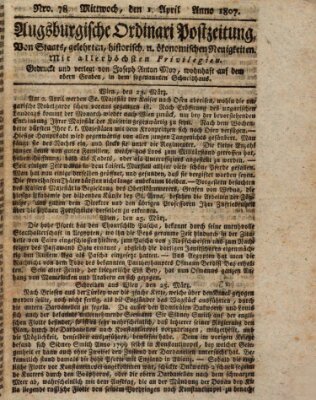 Augsburgische Ordinari Postzeitung von Staats-, gelehrten, historisch- u. ökonomischen Neuigkeiten (Augsburger Postzeitung) Mittwoch 1. April 1807