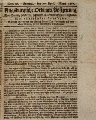 Augsburgische Ordinari Postzeitung von Staats-, gelehrten, historisch- u. ökonomischen Neuigkeiten (Augsburger Postzeitung) Freitag 10. April 1807