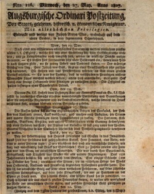 Augsburgische Ordinari Postzeitung von Staats-, gelehrten, historisch- u. ökonomischen Neuigkeiten (Augsburger Postzeitung) Mittwoch 27. Mai 1807