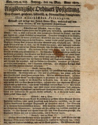 Augsburgische Ordinari Postzeitung von Staats-, gelehrten, historisch- u. ökonomischen Neuigkeiten (Augsburger Postzeitung) Freitag 29. Mai 1807