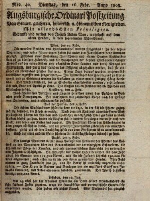 Augsburgische Ordinari Postzeitung von Staats-, gelehrten, historisch- u. ökonomischen Neuigkeiten (Augsburger Postzeitung) Dienstag 16. Februar 1808