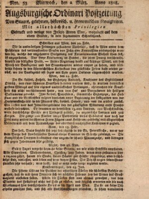 Augsburgische Ordinari Postzeitung von Staats-, gelehrten, historisch- u. ökonomischen Neuigkeiten (Augsburger Postzeitung) Mittwoch 2. März 1808