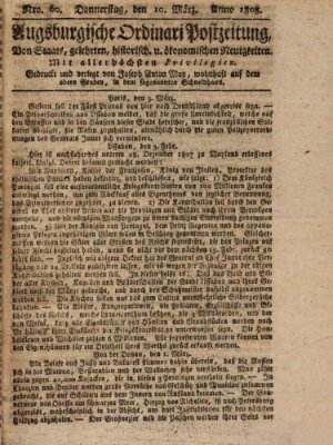 Augsburgische Ordinari Postzeitung von Staats-, gelehrten, historisch- u. ökonomischen Neuigkeiten (Augsburger Postzeitung) Donnerstag 10. März 1808