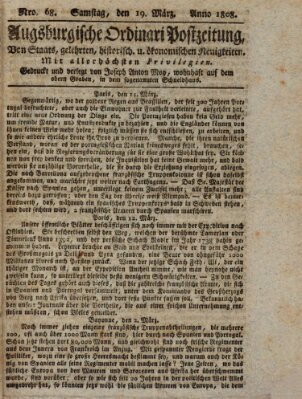 Augsburgische Ordinari Postzeitung von Staats-, gelehrten, historisch- u. ökonomischen Neuigkeiten (Augsburger Postzeitung) Samstag 19. März 1808