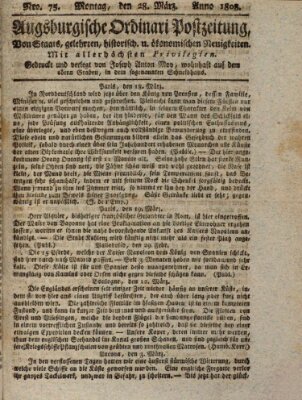 Augsburgische Ordinari Postzeitung von Staats-, gelehrten, historisch- u. ökonomischen Neuigkeiten (Augsburger Postzeitung) Montag 28. März 1808