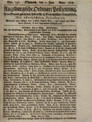 Augsburgische Ordinari Postzeitung von Staats-, gelehrten, historisch- u. ökonomischen Neuigkeiten (Augsburger Postzeitung) Mittwoch 1. Juni 1808