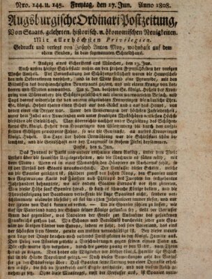 Augsburgische Ordinari Postzeitung von Staats-, gelehrten, historisch- u. ökonomischen Neuigkeiten (Augsburger Postzeitung) Freitag 17. Juni 1808