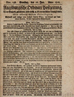 Augsburgische Ordinari Postzeitung von Staats-, gelehrten, historisch- u. ökonomischen Neuigkeiten (Augsburger Postzeitung) Dienstag 21. Juni 1808