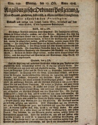 Augsburgische Ordinari Postzeitung von Staats-, gelehrten, historisch- u. ökonomischen Neuigkeiten (Augsburger Postzeitung) Montag 17. Oktober 1808