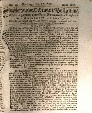 Augsburgische Ordinari Postzeitung von Staats-, gelehrten, historisch- u. ökonomischen Neuigkeiten (Augsburger Postzeitung) Montag 15. Februar 1813