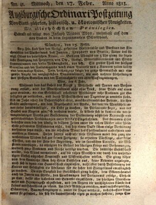 Augsburgische Ordinari Postzeitung von Staats-, gelehrten, historisch- u. ökonomischen Neuigkeiten (Augsburger Postzeitung) Mittwoch 17. Februar 1813