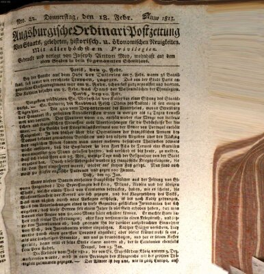 Augsburgische Ordinari Postzeitung von Staats-, gelehrten, historisch- u. ökonomischen Neuigkeiten (Augsburger Postzeitung) Donnerstag 18. Februar 1813