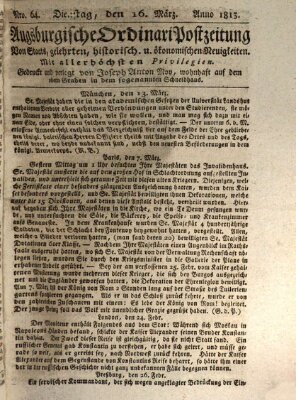 Augsburgische Ordinari Postzeitung von Staats-, gelehrten, historisch- u. ökonomischen Neuigkeiten (Augsburger Postzeitung) Dienstag 16. März 1813