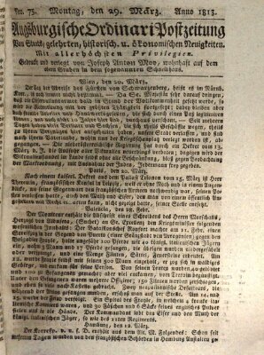 Augsburgische Ordinari Postzeitung von Staats-, gelehrten, historisch- u. ökonomischen Neuigkeiten (Augsburger Postzeitung) Montag 29. März 1813