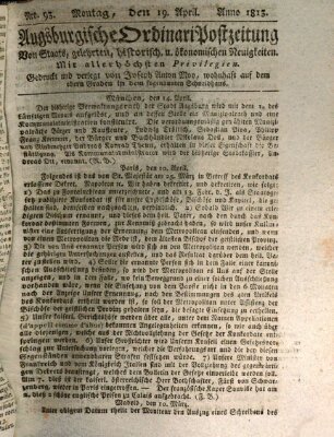 Augsburgische Ordinari Postzeitung von Staats-, gelehrten, historisch- u. ökonomischen Neuigkeiten (Augsburger Postzeitung) Montag 19. April 1813