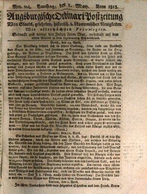 Augsburgische Ordinari Postzeitung von Staats-, gelehrten, historisch- u. ökonomischen Neuigkeiten (Augsburger Postzeitung) Samstag 1. Mai 1813