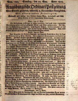 Augsburgische Ordinari Postzeitung von Staats-, gelehrten, historisch- u. ökonomischen Neuigkeiten (Augsburger Postzeitung) Samstag 22. Mai 1813