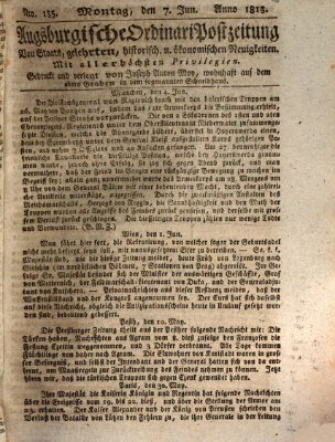 Augsburgische Ordinari Postzeitung von Staats-, gelehrten, historisch- u. ökonomischen Neuigkeiten (Augsburger Postzeitung) Montag 7. Juni 1813