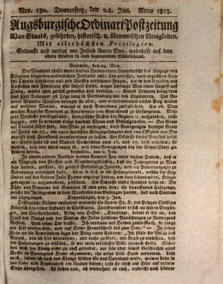 Augsburgische Ordinari Postzeitung von Staats-, gelehrten, historisch- u. ökonomischen Neuigkeiten (Augsburger Postzeitung) Donnerstag 24. Juni 1813