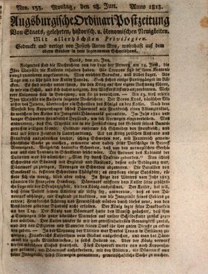 Augsburgische Ordinari Postzeitung von Staats-, gelehrten, historisch- u. ökonomischen Neuigkeiten (Augsburger Postzeitung) Montag 28. Juni 1813