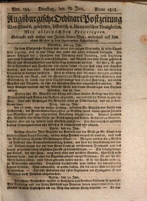 Augsburgische Ordinari Postzeitung von Staats-, gelehrten, historisch- u. ökonomischen Neuigkeiten (Augsburger Postzeitung) Dienstag 29. Juni 1813