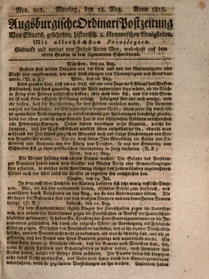 Augsburgische Ordinari Postzeitung von Staats-, gelehrten, historisch- u. ökonomischen Neuigkeiten (Augsburger Postzeitung) Montag 23. August 1813