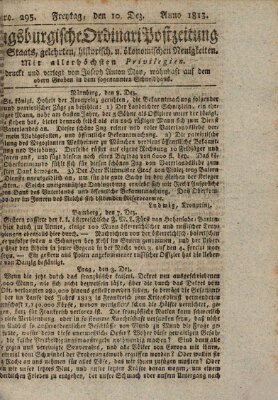 Augsburgische Ordinari Postzeitung von Staats-, gelehrten, historisch- u. ökonomischen Neuigkeiten (Augsburger Postzeitung) Freitag 10. Dezember 1813