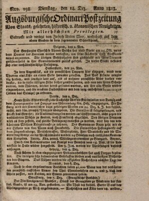 Augsburgische Ordinari Postzeitung von Staats-, gelehrten, historisch- u. ökonomischen Neuigkeiten (Augsburger Postzeitung) Dienstag 14. Dezember 1813