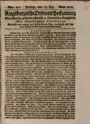 Augsburgische Ordinari Postzeitung von Staats-, gelehrten, historisch- u. ökonomischen Neuigkeiten (Augsburger Postzeitung) Freitag 17. Dezember 1813