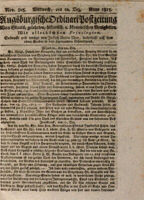 Augsburgische Ordinari Postzeitung von Staats-, gelehrten, historisch- u. ökonomischen Neuigkeiten (Augsburger Postzeitung) Mittwoch 22. Dezember 1813