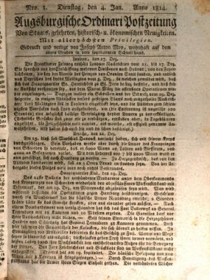 Augsburgische Ordinari Postzeitung von Staats-, gelehrten, historisch- u. ökonomischen Neuigkeiten (Augsburger Postzeitung) Dienstag 4. Januar 1814