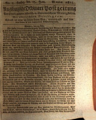 Augsburgische Ordinari Postzeitung von Staats-, gelehrten, historisch- u. ökonomischen Neuigkeiten (Augsburger Postzeitung) Samstag 15. Januar 1814