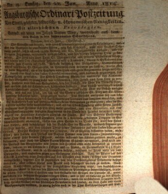 Augsburgische Ordinari Postzeitung von Staats-, gelehrten, historisch- u. ökonomischen Neuigkeiten (Augsburger Postzeitung) Samstag 22. Januar 1814