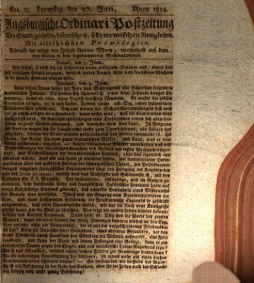 Augsburgische Ordinari Postzeitung von Staats-, gelehrten, historisch- u. ökonomischen Neuigkeiten (Augsburger Postzeitung) Donnerstag 27. Januar 1814