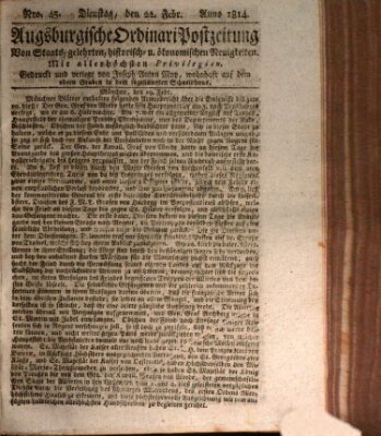 Augsburgische Ordinari Postzeitung von Staats-, gelehrten, historisch- u. ökonomischen Neuigkeiten (Augsburger Postzeitung) Dienstag 22. Februar 1814