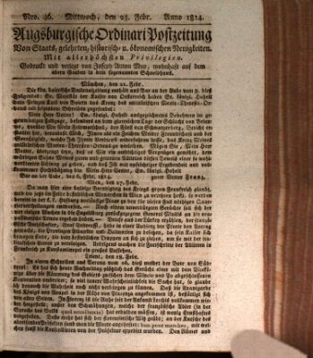 Augsburgische Ordinari Postzeitung von Staats-, gelehrten, historisch- u. ökonomischen Neuigkeiten (Augsburger Postzeitung) Mittwoch 23. Februar 1814