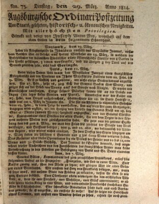 Augsburgische Ordinari Postzeitung von Staats-, gelehrten, historisch- u. ökonomischen Neuigkeiten (Augsburger Postzeitung) Dienstag 29. März 1814